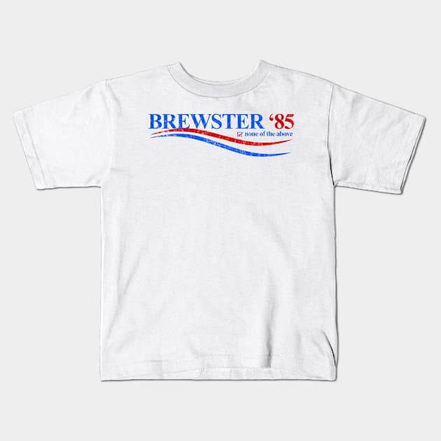 Brewster ‘85 Campaign (distressed) Kids T-Shirt by Stupiditee